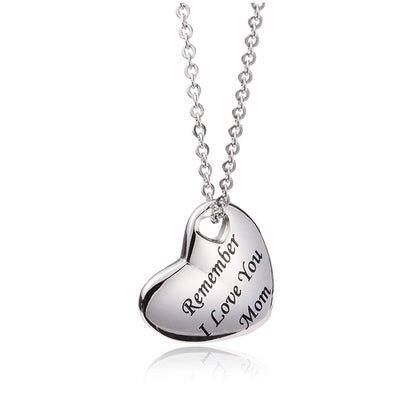 Remember i love you mom -Stainless steel heart Mom Necklace