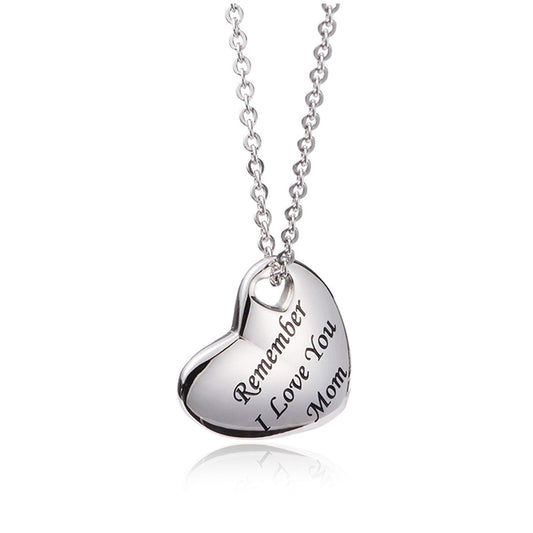 Remember i love you mom -Stainless steel heart Mom Necklace